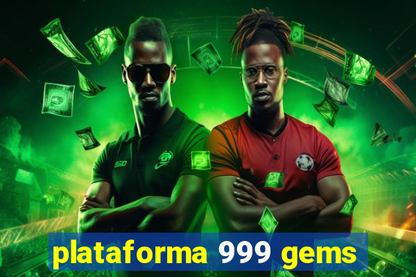 plataforma 999 gems